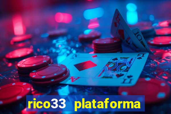 rico33 plataforma de jogos